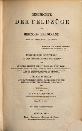 Geschichte der Feldzüge des Herzogs Ferdinand von Braunschweig-Lüneburg : nachgelassenes Manuscript, 5. Urkundliche Nachträge (1761)