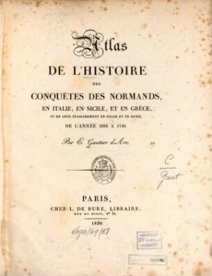 Histoire des conquètes des Normands, en Italie, en Sicile, et en grèce : Atlas