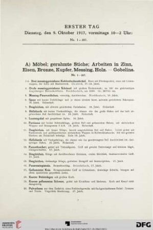 A) Möbel; gerahmte Stiche; Arbeiten in Zinn, Eisen, Bronze, Kupfer, Messing, Holz. – Gobelins (Nr. 1-167)