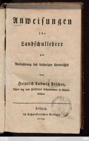 Anweisungen für Landschullehrer zur Verbesserung des bisherigen Unterrichts