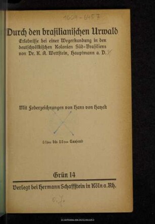 Durch den brasilianischen Urwald : Erlebnisse bei einer Wegerkundung in den deutschvölkischen Kolonien Süd-Brasiliens