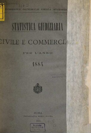 Statistica giudiziaria civile e commerciale. 1884 (1886)