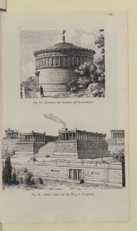 [Fig. 97.-98. Rundbau der Arsinoë auf Samothrake und großer Altar auf der Burg in Pergamon]