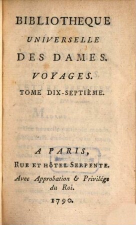 Bibliothèque universelle des dames. Classe 1, Voyages. 17. 1790