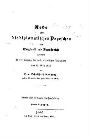 Rede über die diplomatischen Depeschen von England u. Frankreich gehalten in der Sitzung der außerordentlichen Tagsatzung v. 19. März 1845
