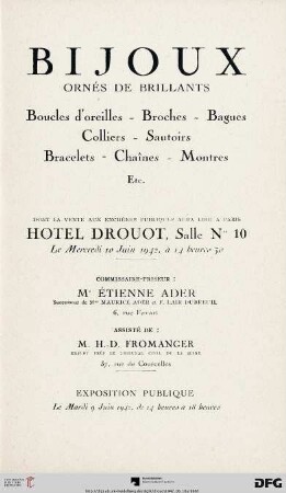 Bijoux ornés de brillants : boucles d'oreilles, broches, bagues, colliers, sautoirs, bracelets, chaînes, montres etc. ; dont la vente aux enchères publiques aura lieu à Paris, Hôtel Drouot, le mercredi 10 juin 1942