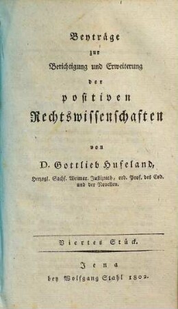 Beyträge zur Berichtigung und Erweiterung der positiven Rechtswissenschaften, 4