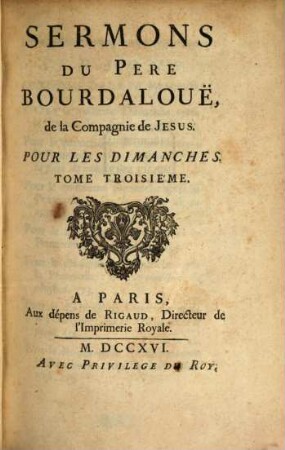 Sermons du Pere Bourdalouë, de la Compagnie de Jesus, pour les dimanches, 3