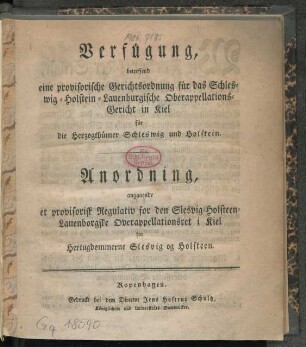 Verfügung, betreffend eine provisorische Gerichtsrordnung für das Schleswig-Holstein-Lauenburgische Oberappellations-Gericht in Kiel für die Herzogthümer Schleswig und Holstein