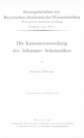Die Kanonessammlung des Johannes Scholastikos : vorgetragen am 11. November 1933