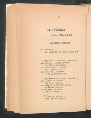 La Leyenda del Trovero : Gauchesco Cantar. - Al dramaturgo Dr. Vicente Martínez Cuitiño.