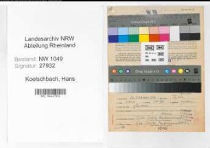 Entnazifizierung Hans Koelschbach , geb. 26.10.1919 (Betriebswart)