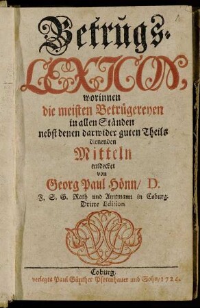 Betrugs-Lexicon : worinnen die meisten Betrügereyen in allen Ständen nebst denen darwider guten Theils dienenden Mitteln entdecket