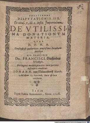 Positiones disputationis IIX. ex titul. 7. lib. 2. Instit. imperialium de utilissima donationum materia