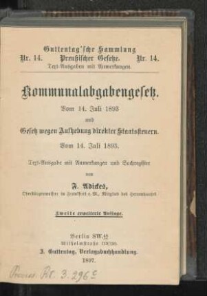 Kommunalabgabengesetz vom 14. Juli 1893 und Gesetz wegen Aufhebung direkter Staatssteuern vom 14. Juli 1893 : Textausgabe mit Anmerkungen und Sachregister