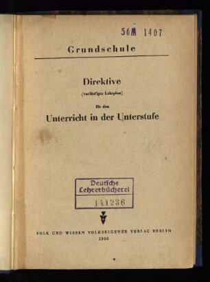 Direktive (vorläufiger Lehrplan) für den Unterricht in der Unterstufe : Grundschule