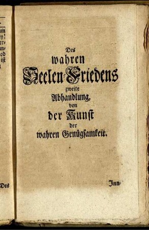 Des wahren Seelen-Friedens zweite Abhandlung, von der Kunst der wahren Genügsamkeit.