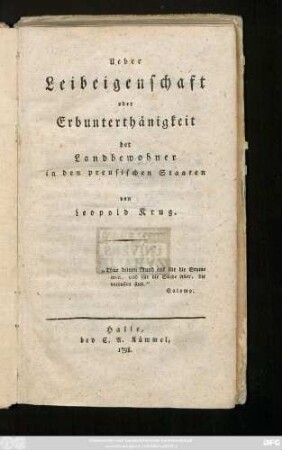 Ueber Leibeigenschaft oder Erbunterthänigkeit der Landbewohner in den preusischen Staaten