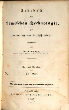 Lehrbuch der chemischen Technologie : zum Unterricht und Selbststudium ; in zwei Bänden. 1