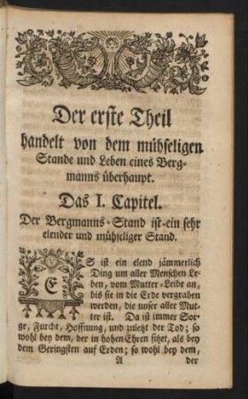 Der erste Theil handelt von dem mühseligen Stande und Leben eines Bergmanns überhaupt