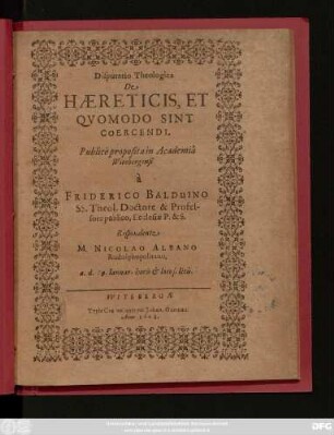 Disputatio Theologica De Haereticis, Et Quomodo Sint Coercendi