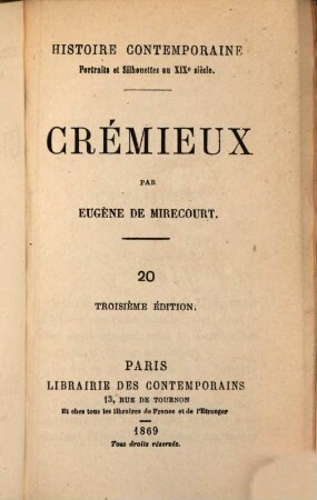 Histoire contemporaine : Portraits et Silhouettes au XIX siècle. (Der Umschlag m. d. T.: Les Contemporains), 20