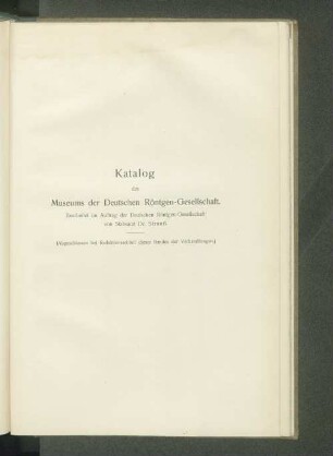 Katalog des Museums der Deutschen Röntgen-Gesellschaft.