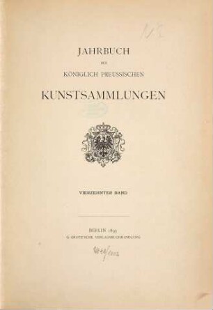 Jahrbuch der Preußischen Kunstsammlungen. 14. 1893
