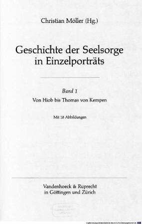 Geschichte der Seelsorge in Einzelporträts. 1, Von Hiob bis Thomas von Kempen
