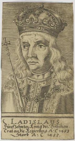 Bildnis des Ladislaus, Fünfzehnter König der Böhmen