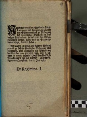 Nachdeme Serenissimus den Garde-Obrist-Lieutenant und General-Adjutanten von Schlammersdorff, zu Besorgung des Enrollirungs-Geschäffts in dem hiesigen Fürstenthum ... beordert haben ... : Onolzbach, den 18. Jun. 1783.