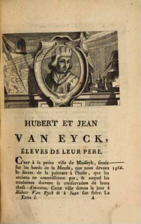 La vie des peintres flamands, allemands et hollandois : avec des portr. gravés en taille-douce, une indication de leurs principaux ouvrages et des réflexions sur leurs différentes manieres, 1