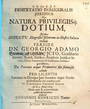 Dissertatio Inauguralis Juridica De Natura Privilegiisq[ue] Dotium