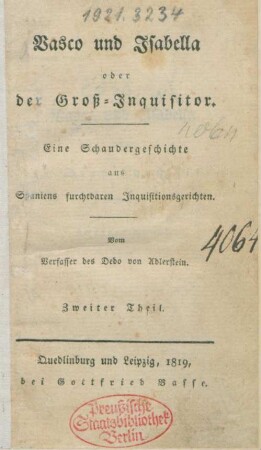Theil 2: Vasco und Isabella oder der Groß-Inquisitor : Eine Schaudergeschichte aus Spaniens furchtbaren Inquisitionsgerichten