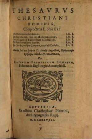 Thesauri christiani hominis ex D. Aur. Augustini scriptis collecti libri II