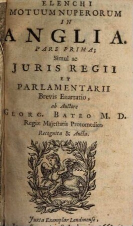Elenchi Motuum Nuperorum In Anglia : Simul ac Juris Regii Et Parlamentarii Brevis Enarratio, 1
