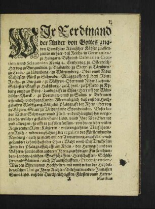 Wir Ferdinand der Ander von Gottes gnaden Erwöhlter Römischer Käyser [...]