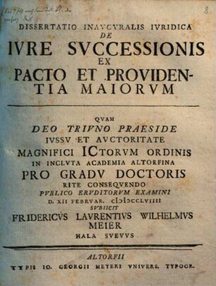Dissertatio Inavgvralis Ivridica De Ivre Svccessionis Ex Pacto Et Providentia Maiorvm