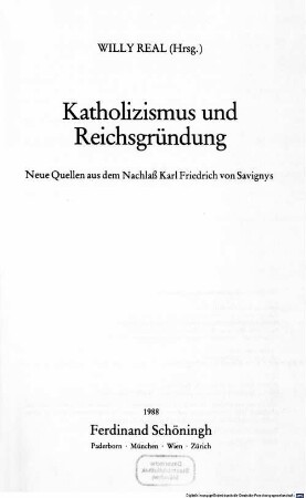 Katholizismus und Reichsgründung : neue Quellen aus dem Nachlaß Karl Friedrich von Savignys