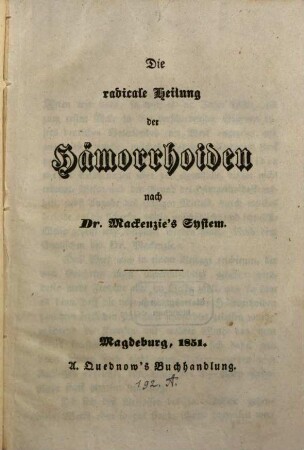 Die radicale Heilung der Hämorrhoiden nach Mackenzie‛s System