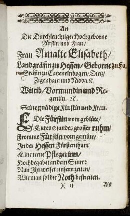 An Die Durchleuchtige, Hochgeborne Fürstin und Frau Amalie Elisabeth, Landgräfin zu Hessen [...]
