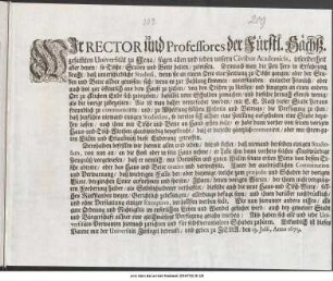 Wir Rector und Professores der Fürstl. Sächsz. gesam[m]ten Universität zu Jena/ fügen allen und ieden unsern Civibus Academicis, insonderheit aber denen/ so Tische/ Stuben und Bette halten/ zuwissen ... Urkundlich ist dieses Patent mit der Universität Jnsiegel bedruckt/ und geben zu Jena/ den 13. Julii, Anno 1679