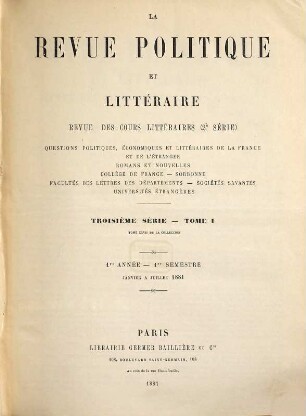 La Revue politique et littéraire : (revue bleue). 27 = 3. Sér., T. 1. 1881