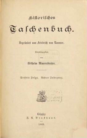 Historisches Taschenbuch. 8. 1889