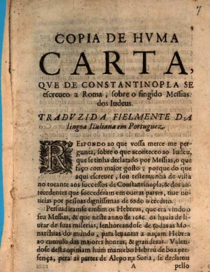 Copia de huma carta, qe de Constantinopla se escreveo a Roma, sobre o fingido Messias dos judeos : 21 Oct. 1666