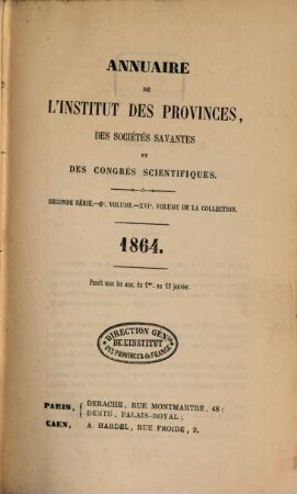 Annuaire de l'Institut des Provinces, des sociétés savantes et des congrès scientifiques. 16 = 6. 1864