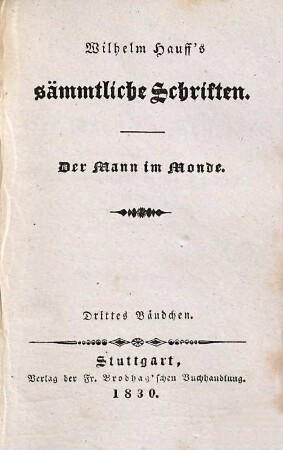 Wilhelm Hauff's sämmtliche Schriften, 33. Der Mann im Monde ; 3