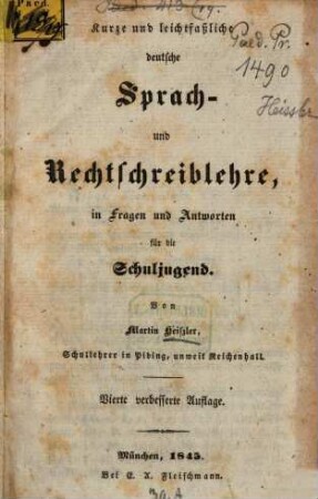 Kurze und leichtfaßliche deutsche Sprach- und Rechtschreiblehre : in Fragen und Antworten für die Schuljugend