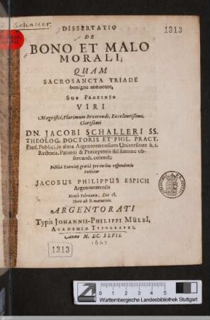 Dissertatio De Bono Et Malo Morali : Quam Sacrosancta Triade benigne annuente