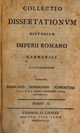 Collectio Dissertationum Historiam Imperii Romano Germanici Illustrantium, 2